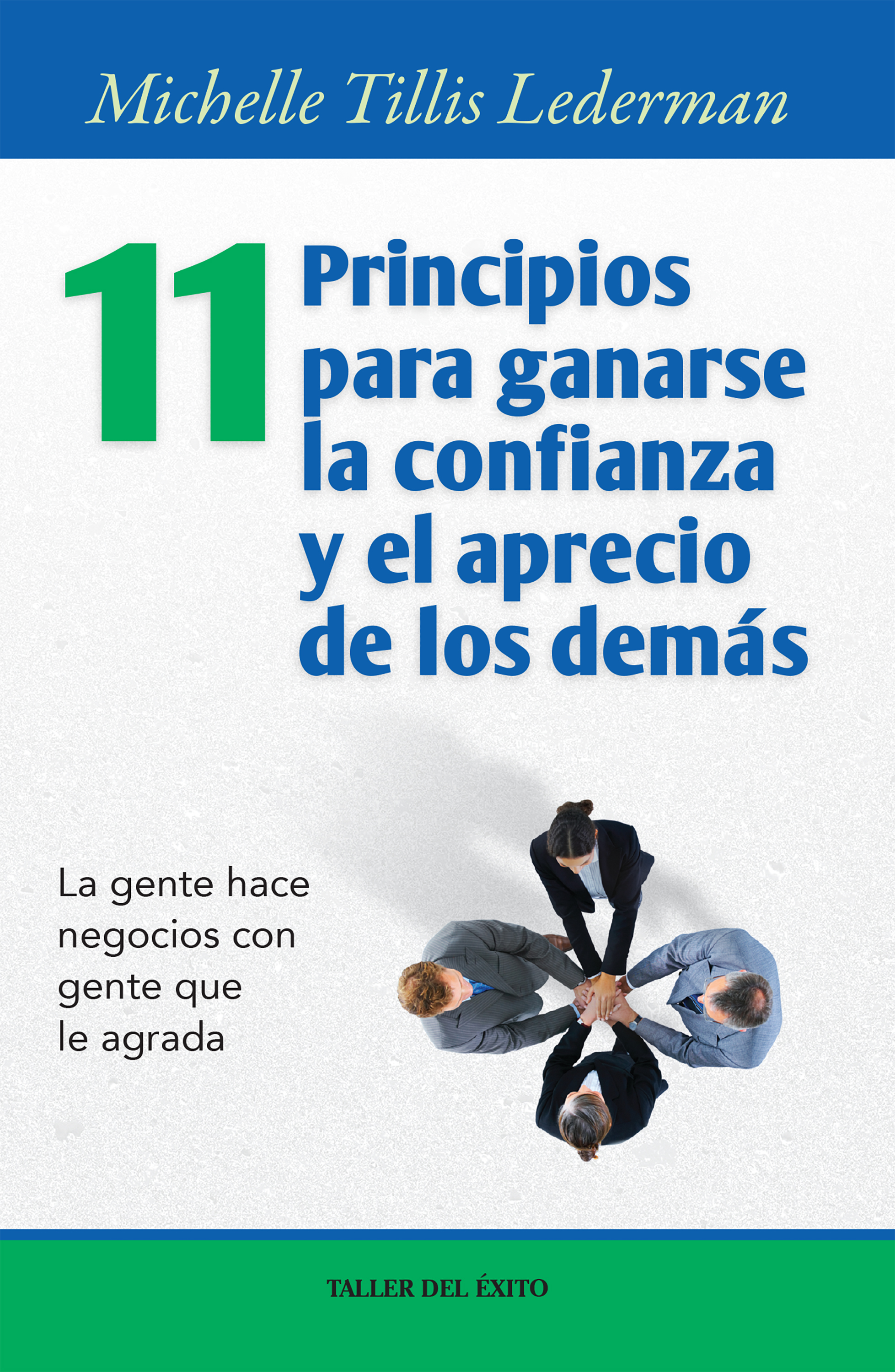 

11 principios para ganarse la confianza y el aprecio de los demás