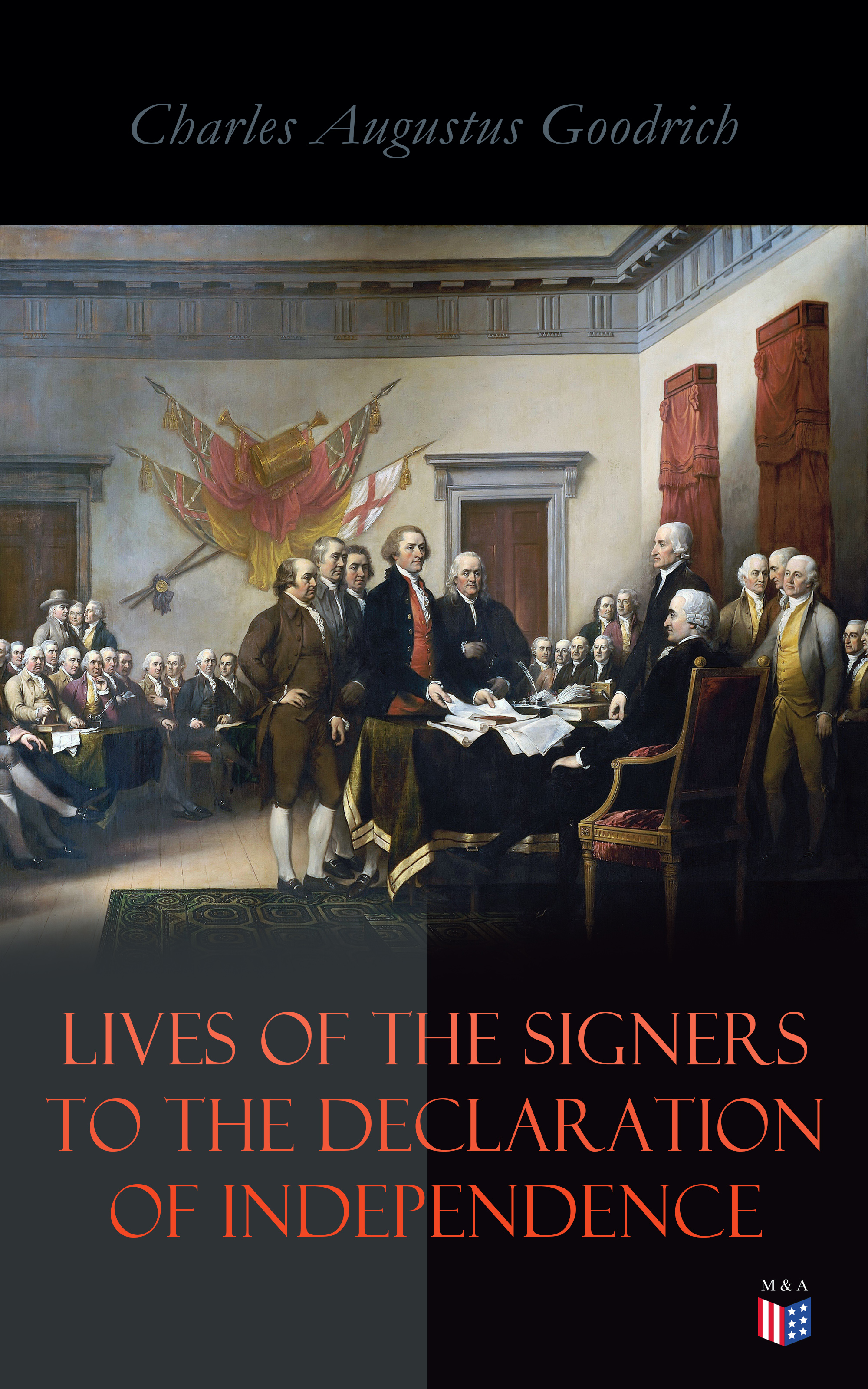 Charles Augustus Goodrich Lives of the Signers to the Declaration of Independence the lives of shoe shinning children