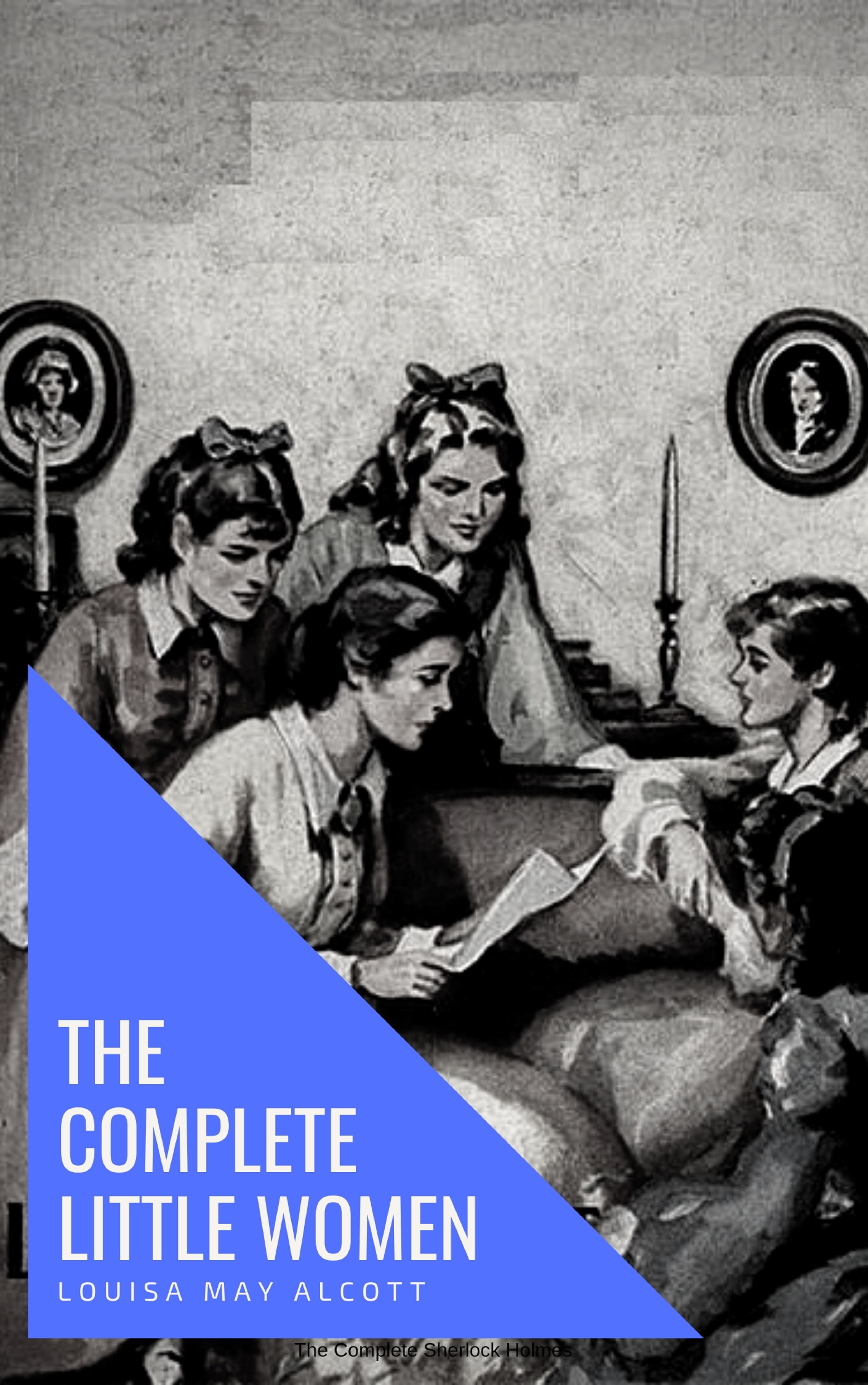 Луиза Мэй Олкотт The Complete Little Women: Little Women, Good Wives, Little Men, Jo's Boys alcott l good wives