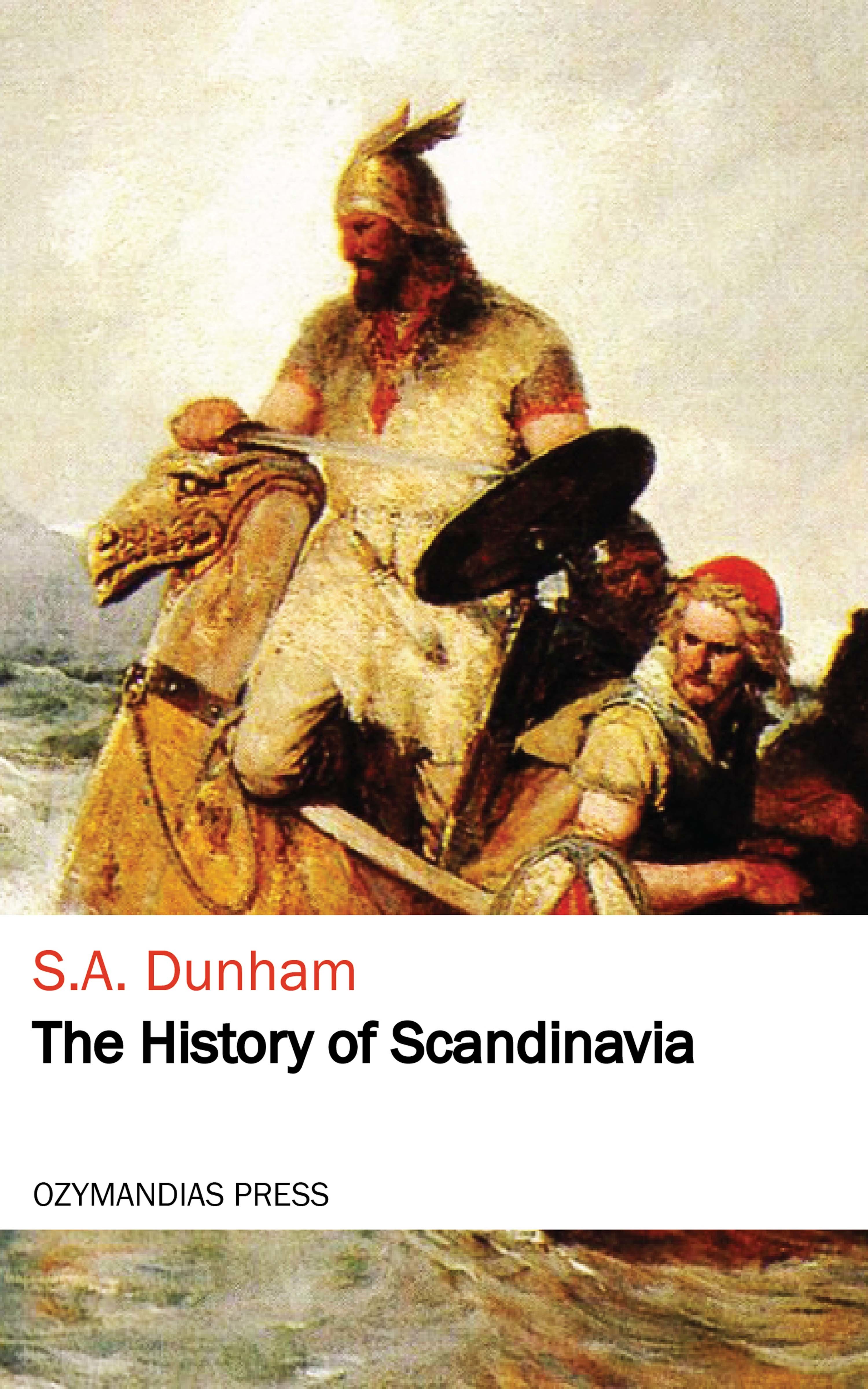 S. A. Dunham The History of Scandinavia rita dunham a token for the journey