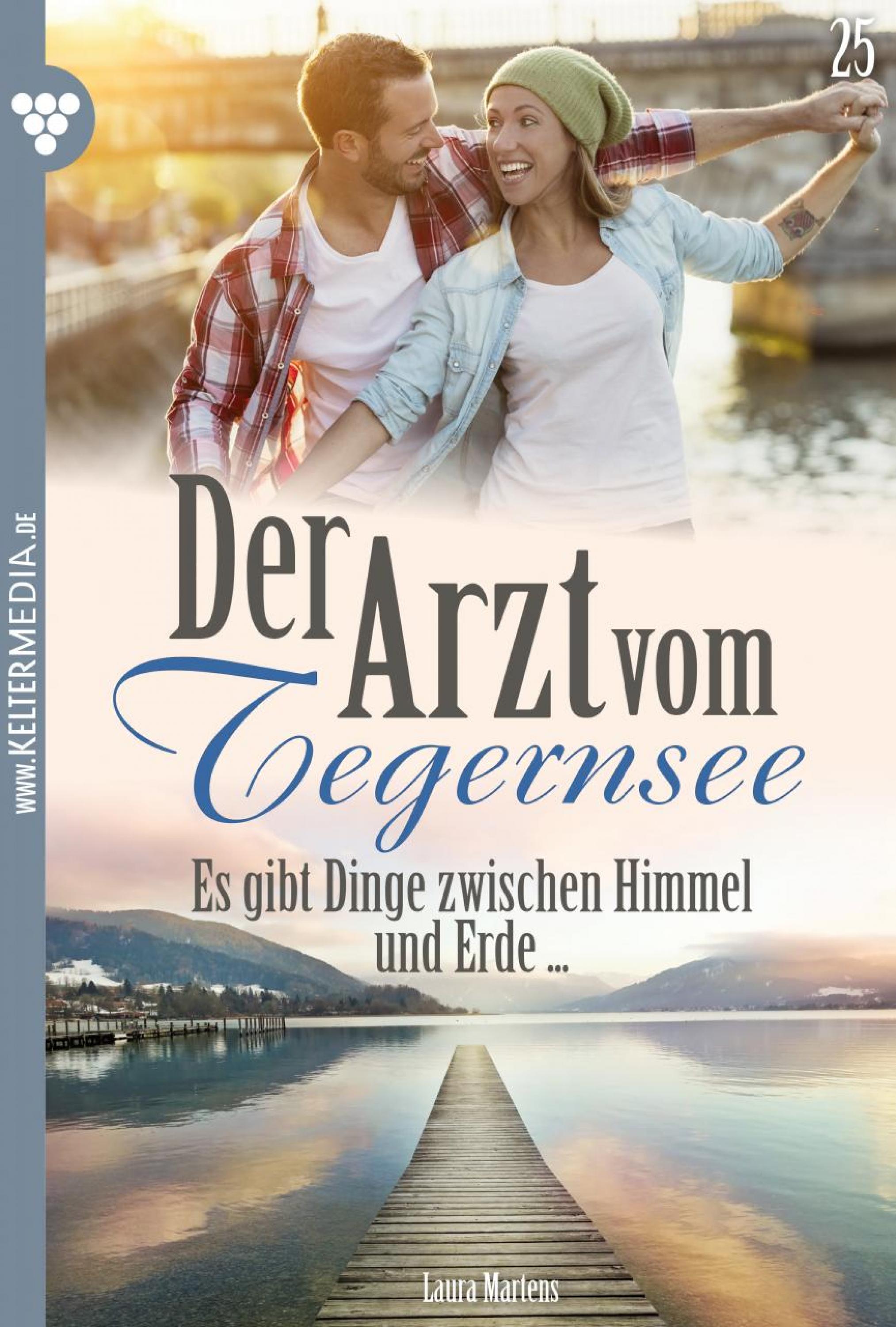 Der Arzt vom Tegernsee 25 – Arztroman