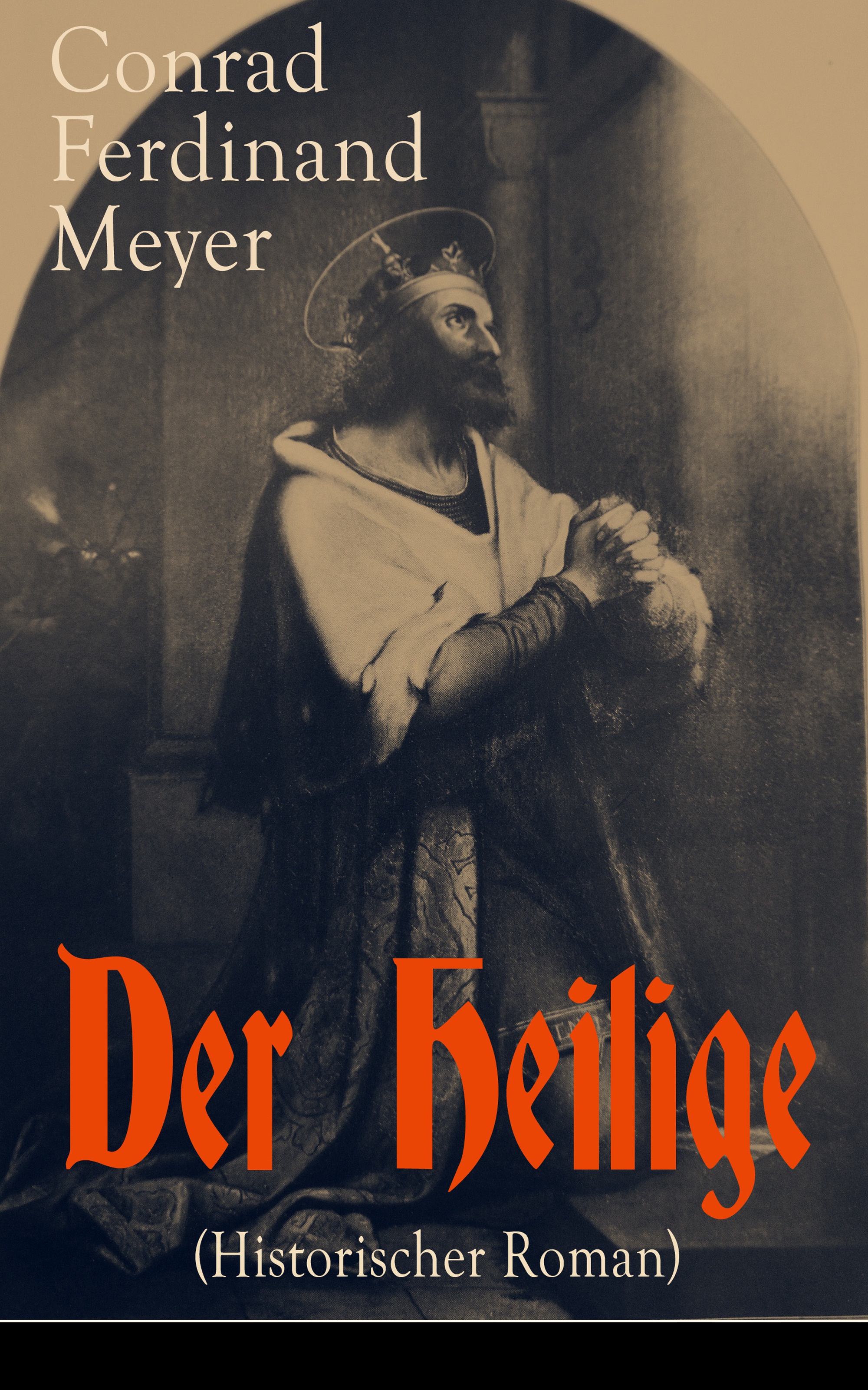Conrad Ferdinand Meyer Der Heilige (Historischer Roman) conrad ferdinand meyer der heilige