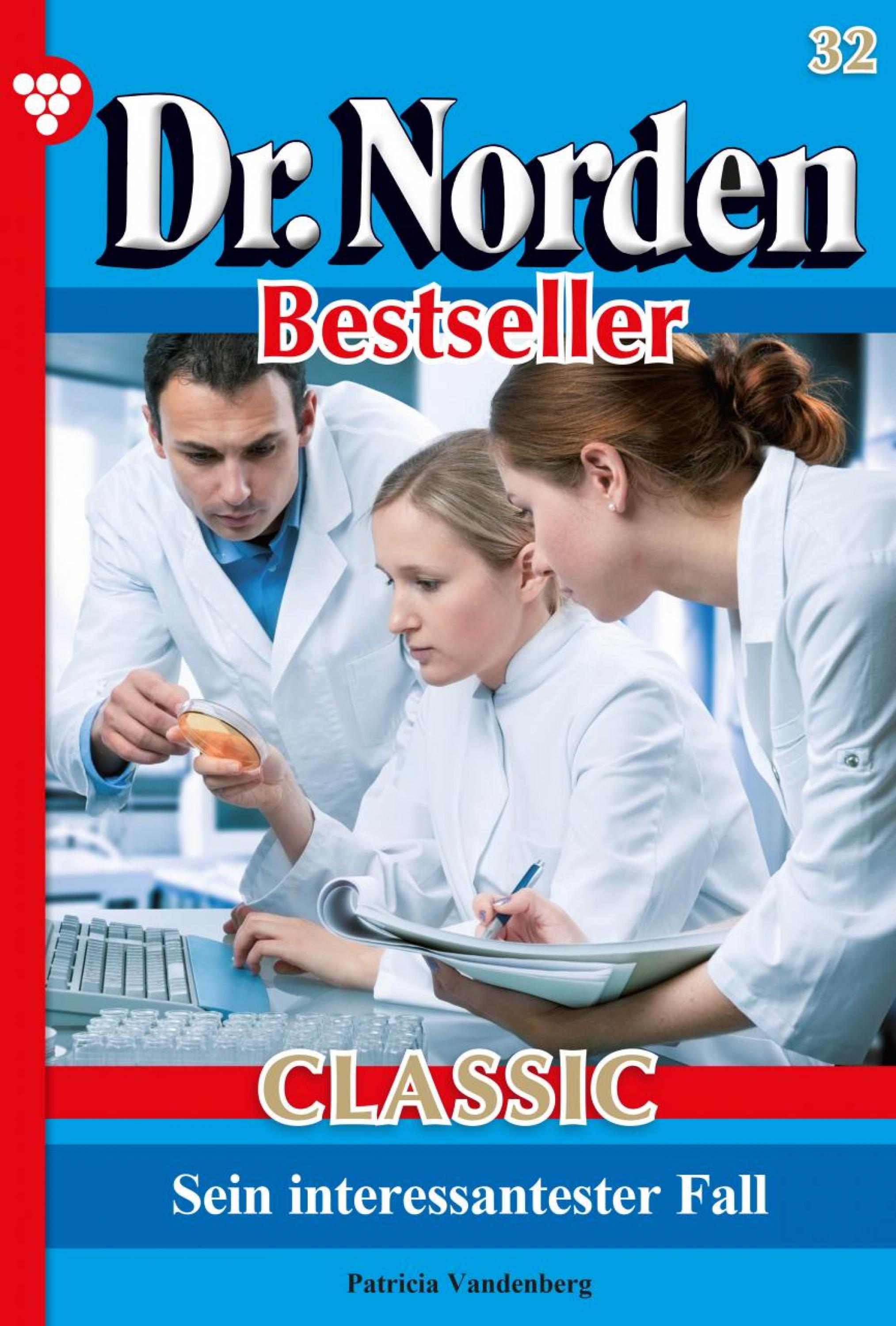 Dr. Norden Bestseller Classic 32 – Arztroman