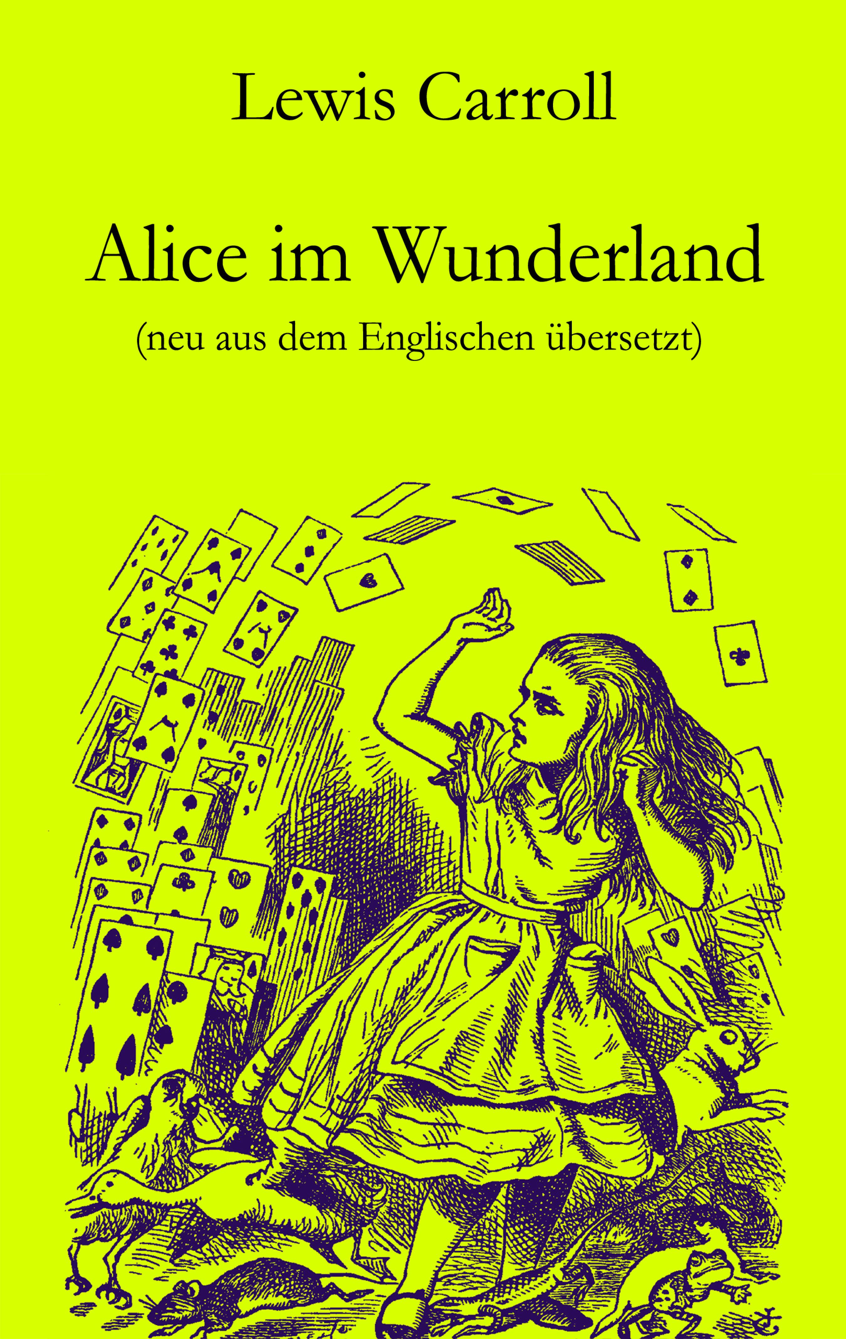 Alice im Wunderland / Neu aus dem Englischen übersetzt eBook