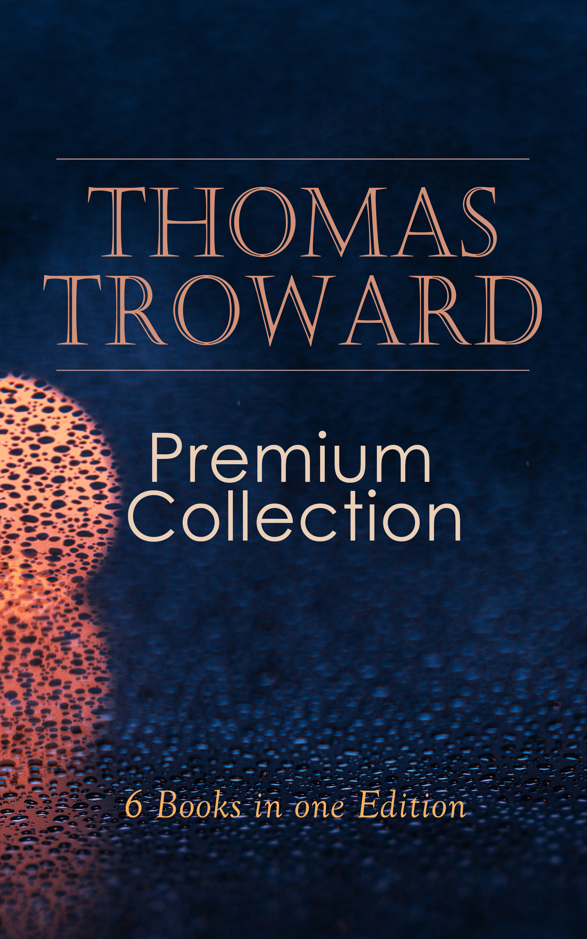 Thomas Troward THOMAS TROWARD Premium Collection: 6 Books in one Edition thomas merton in alaska