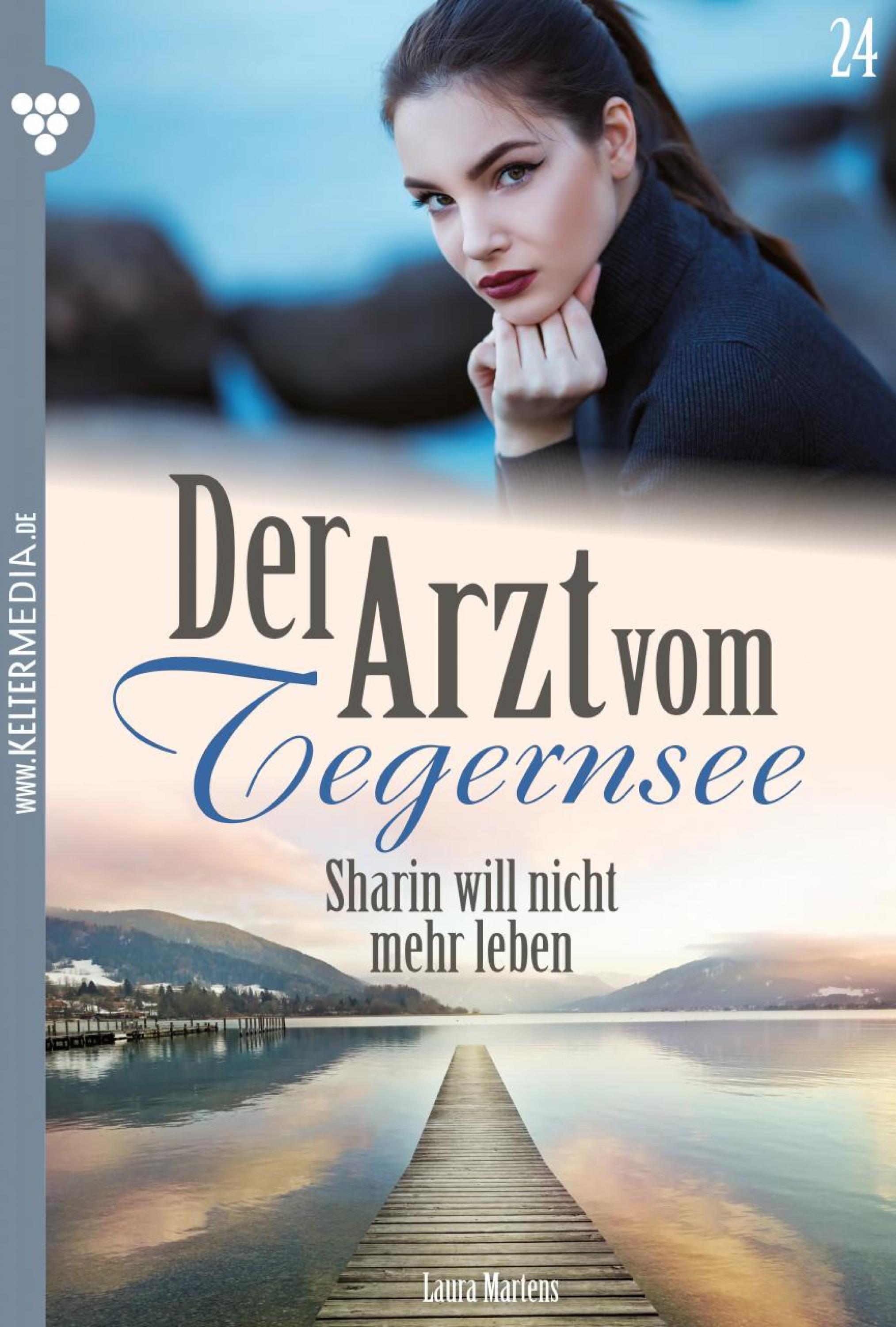 Der Arzt vom Tegernsee 24 – Arztroman