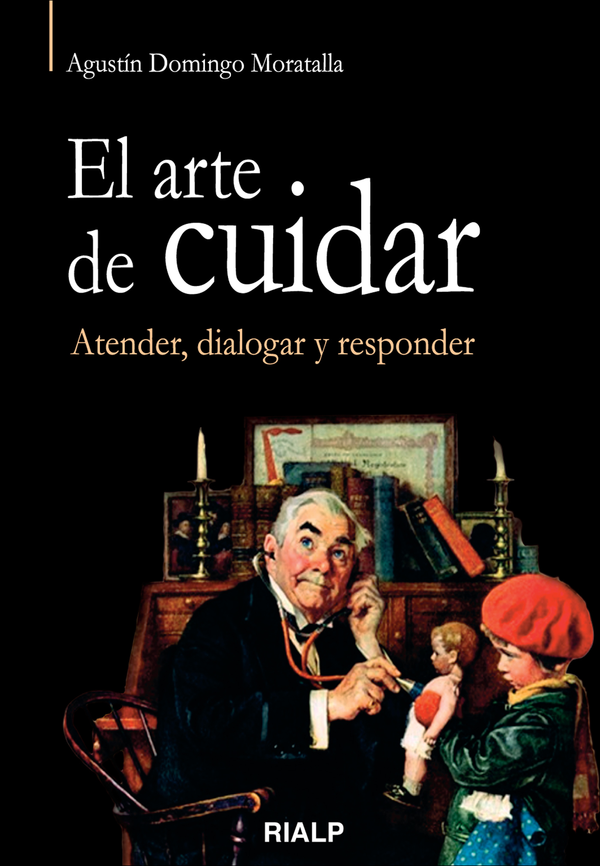 El arte de cuidar. Atender, dialogar y responder