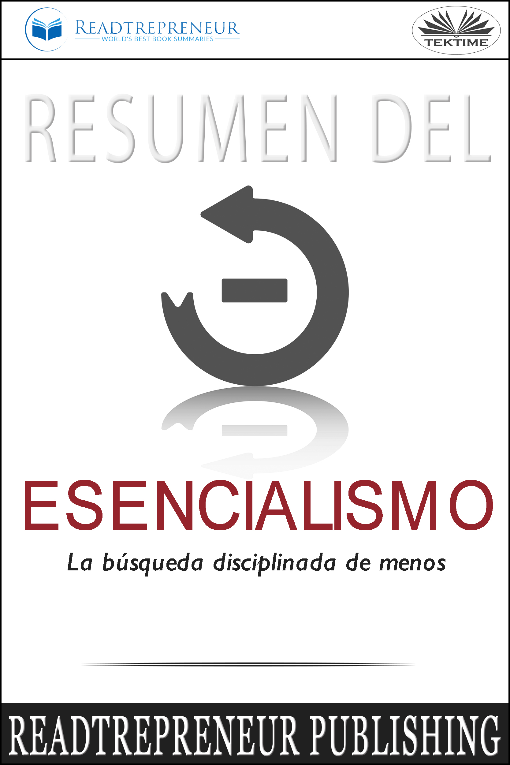 Resumen Del Esencialismo: La Búsqueda Disciplinada De Menos