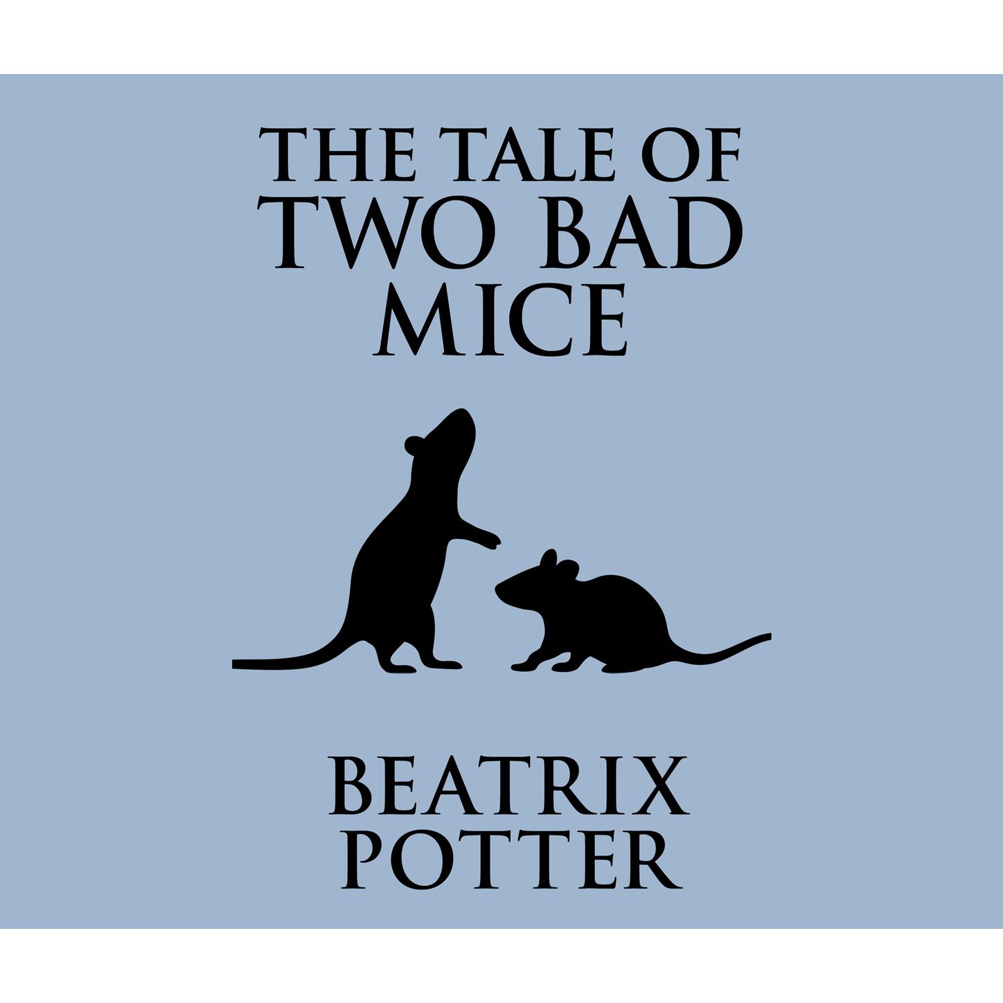 The Tale of Two Bad Mice (Unabridged)