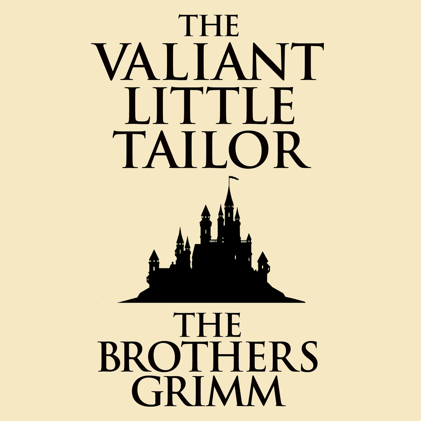 The Valiant Little Tailor (Unabridged)