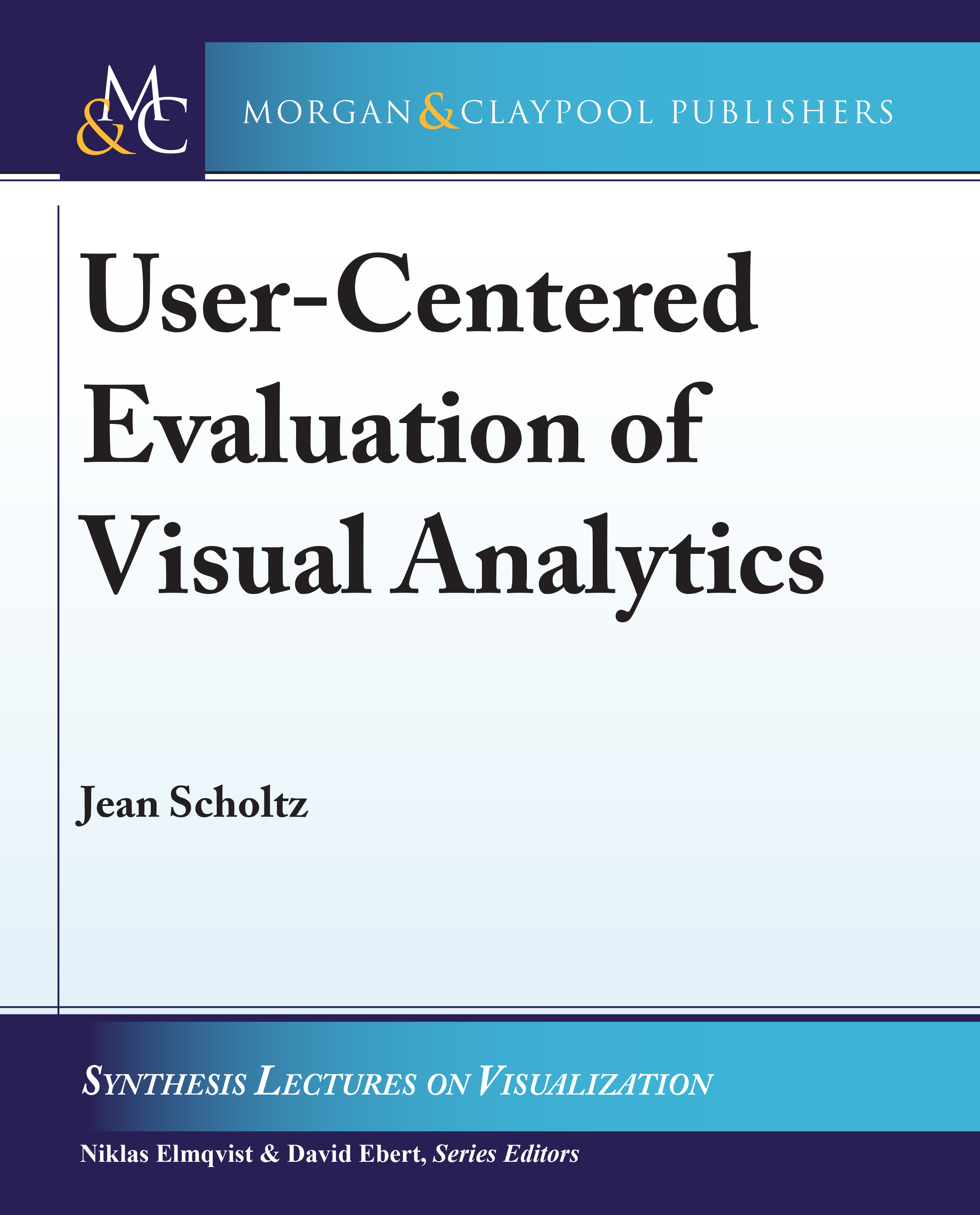 User-Centered Evaluation of Visual Analytics