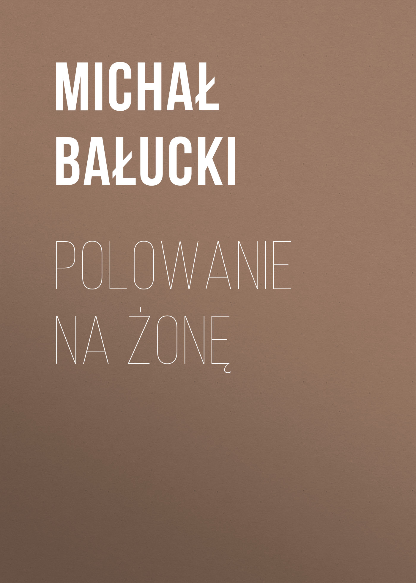 Polowanie na żonę