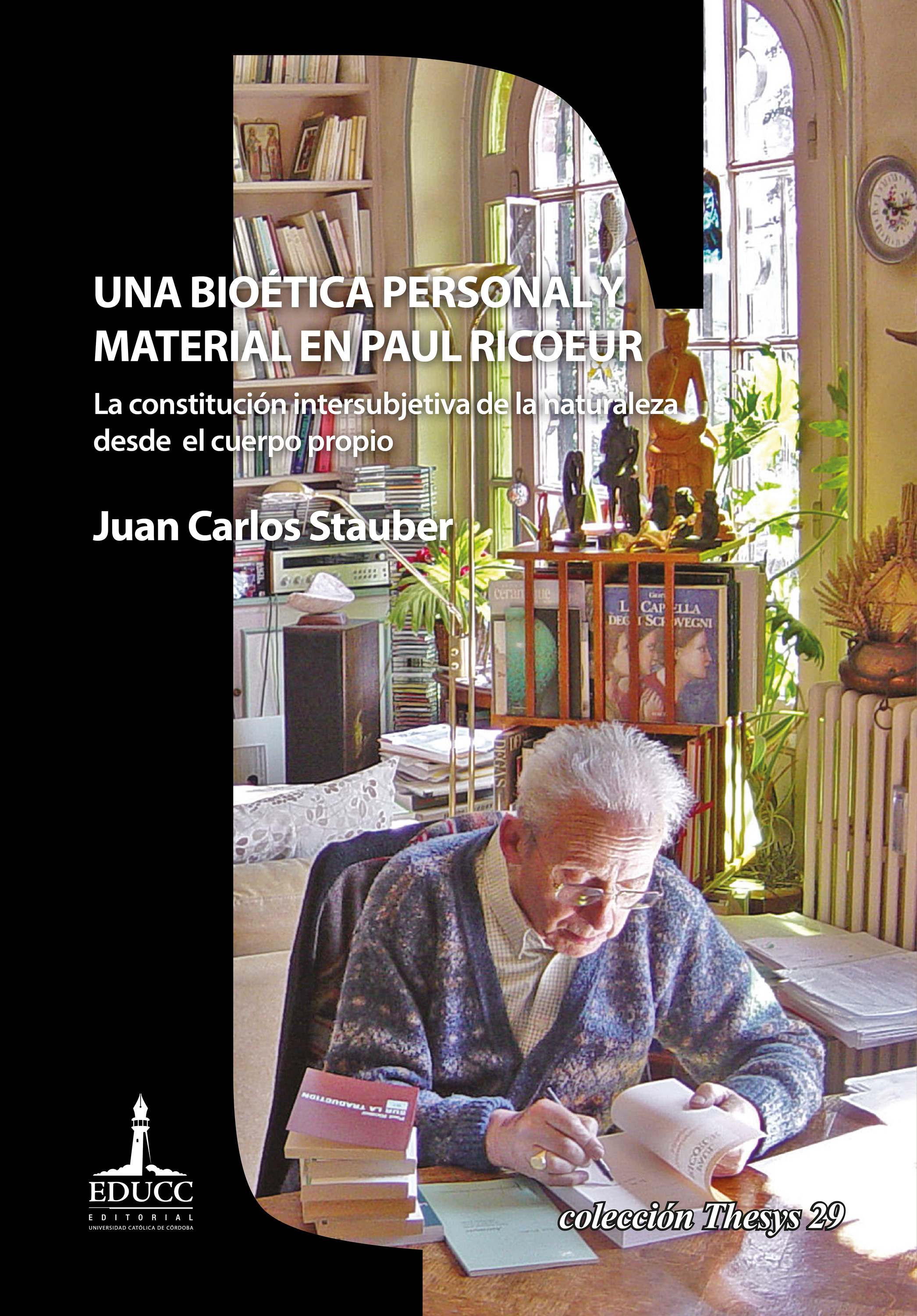Juan Carlos Stauber Una bioética personal y material en Paul Ricoeur la carne