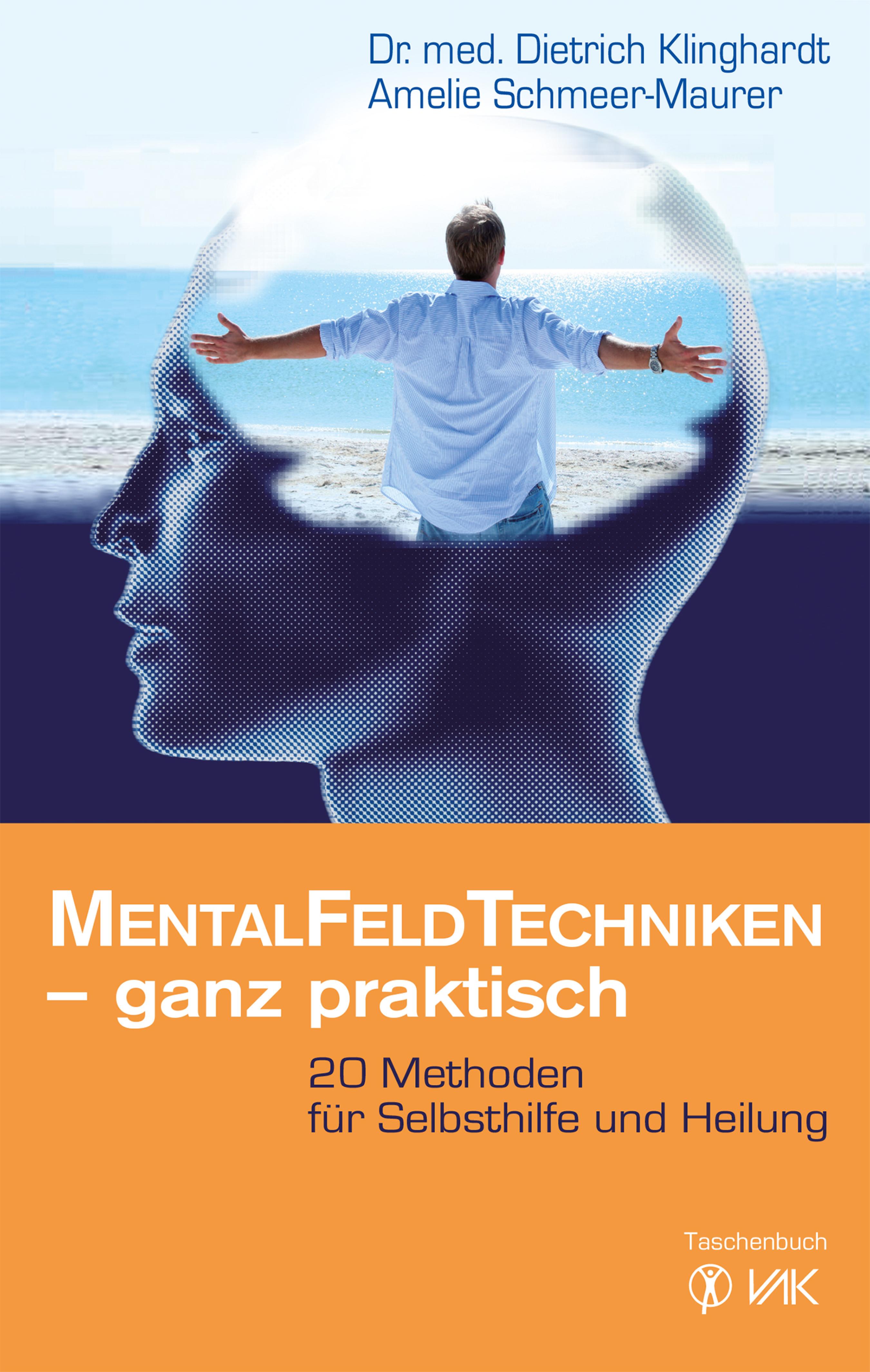 «Mentalfeld-Techniken - ganz praktisch» – Dietrich Klinghardt | ЛитРес