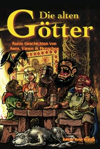 Die alten Götter – Olaf Schulze, Luci van Org, Sebastian Bartoschek, – Voenix, Axel Hildebrand, Holger Kliemannel, Edition Roter Drache