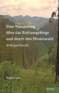 Eine Wanderung über das Rothaargebirge und durch den Westerwald – Malte Kerber, Engelsdorfer Verlag