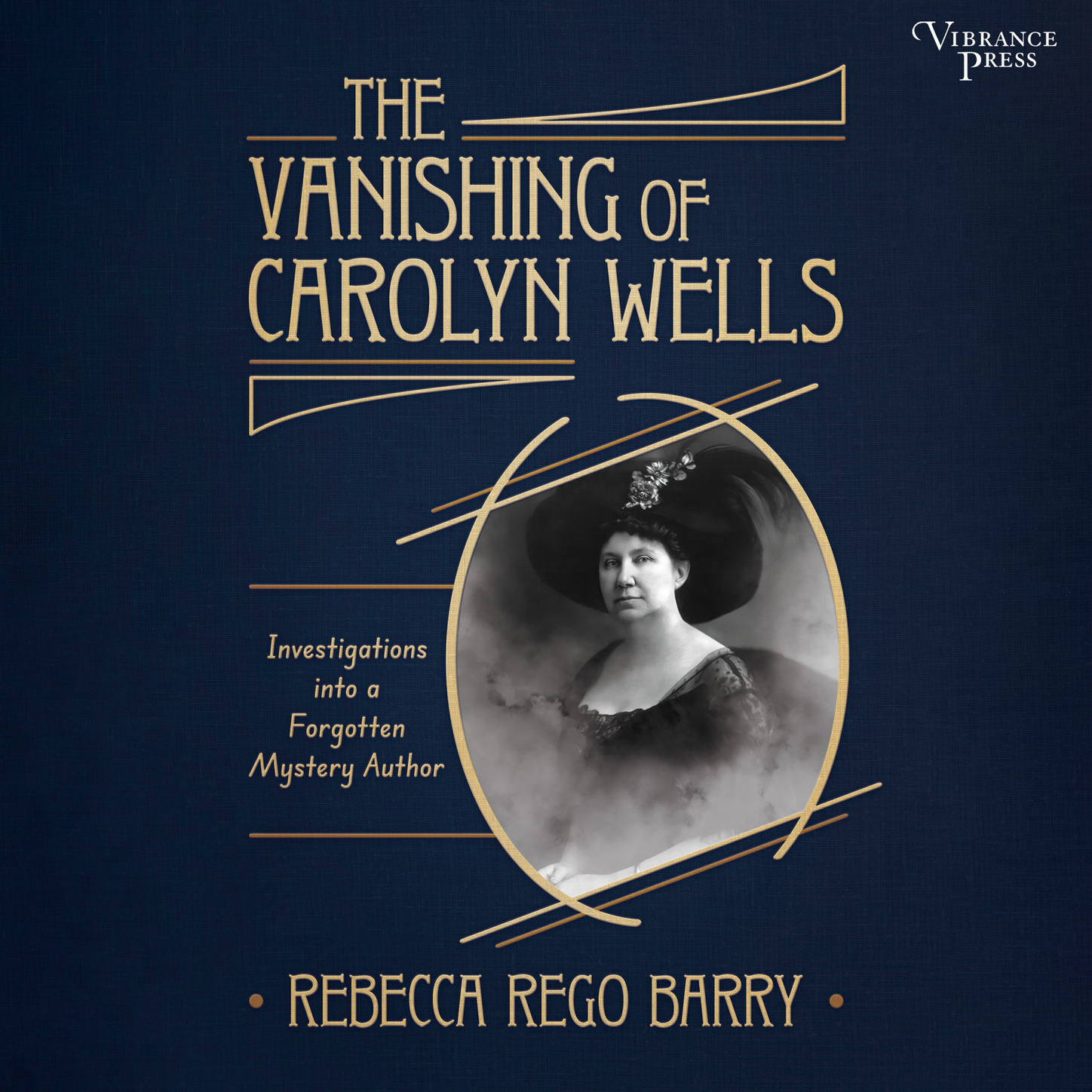 The Vanishing of Carolyn Wells - Investigations into a Forgotten Mystery Author (Unabridged)