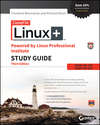 CompTIA Linux+ Powered by Linux Professional Institute Study Guide. Exam LX0-103 and Exam LX0-104