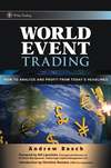 World Event Trading. How to Analyze and Profit from Today's Headlines