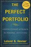 The Perfect Portfolio. A Revolutionary Approach to Personal Investing