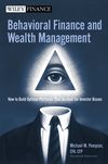 Behavioral Finance and Wealth Management. How to Build Optimal Portfolios That Account for Investor Biases