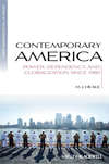 Contemporary America. Power, Dependency, and Globalization since 1980