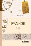 Ivanhoe in 2 p. Part 1. Айвенго в 2 ч. Часть 1