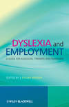 Dyslexia and Employment. A Guide for Assessors, Trainers and Managers