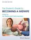 The Student's Guide to Becoming a Midwife