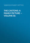 The Caxtons: A Family Picture — Volume 06