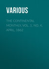 The Continental Monthly, Vol. 1, No. 4, April, 1862