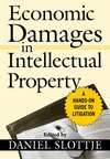 Economic Damages in Intellectual Property