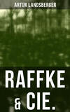 Raffke & Cie.