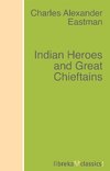 Indian Heroes and Great Chieftains