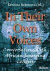 In Their Own Voices: Conversations with African Emerging Leaders