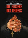 Die Elixiere des Teufels / Эликсир дьявола. Книга для чтения на немецком языке