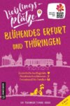 Lieblingsplätze Blühendes Erfurt und Thüringen