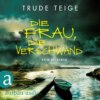 Die Frau, die verschwand - Kajsa Coren, Band 5 (Ungekürzt)