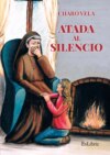 Atada al silencio