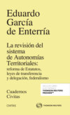 La revisión del sistema de Autonomías Territoriales: reforma de Estatutos, leyes de transferencia y delegación, federalismo