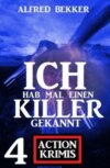 Ich hab mal einen Killer gekannt: 4 Action Krimis