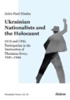Ukrainian Nationalists and the Holocaust