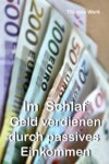 Im Schlaf Geld verdienen durch passives Einkommen