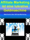 Affiliate Marketing ist eine lukrative Geldmaschine