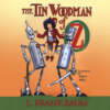 The Tin Woodman of Oz - Oz, Book 12 (Unabridged)