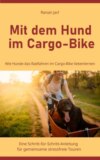 Mit dem Hund im Cargo-Bike