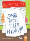 SINAV BITTI ELLER HAVAYA