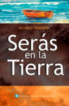 Serás en la tierra