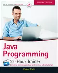 Java Programming. 24-Hour Trainer - Yakov  Fain