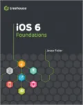 iOS 6 Foundations - Jesse  Feiler
